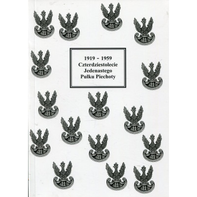 1919-1959 Czterdziestolecie Jedenastego Pułku Piechoty