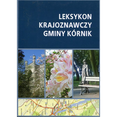 Leksykon krajoznawczy gminy Kórnik