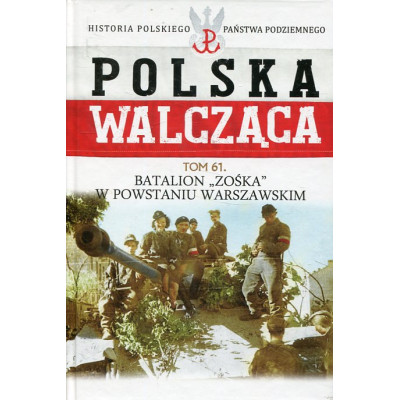 Batalion Zośka w Powstaniu Warszawskim