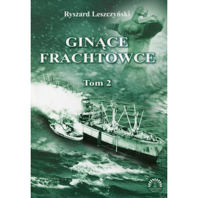 Ginące frachtowce. Tom 2