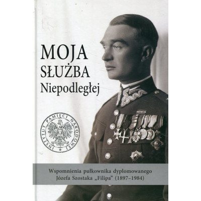 Moja służba Niepodległej