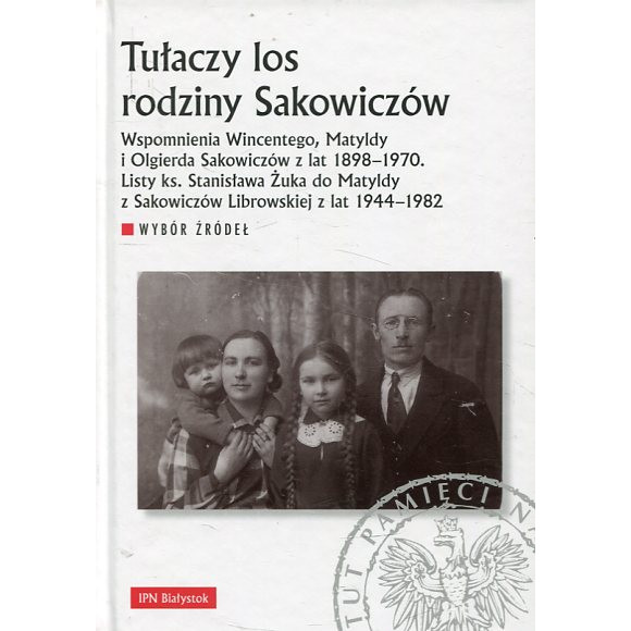 Tułaczy los rodziny Sakowiczów