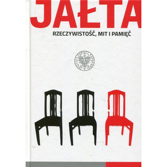 Jałta. Rzeczywistość, mit i pamięć
