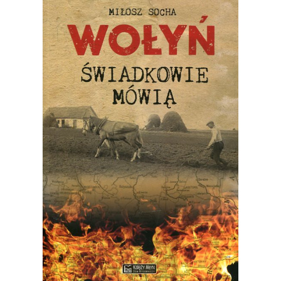 Wołyń Świadkowie mówią