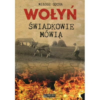 Wołyń Świadkowie mówią