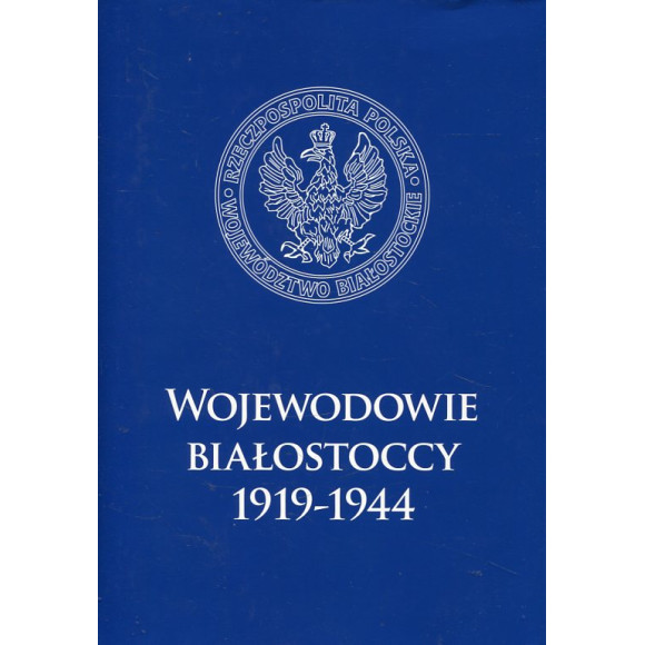 Wojewodowie białostoccy 1919-1944