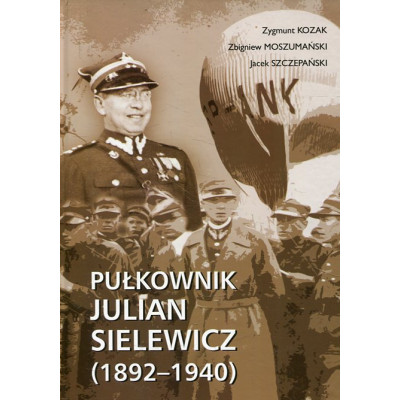 Pułkownik Julian Sielewicz (1892-1940)