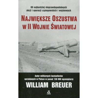 Największe oszustwa w II wojnie światowej
