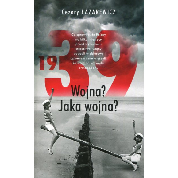 1939 Wojna? Jaka wojna?