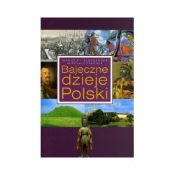 Bajeczne dzieje Polski