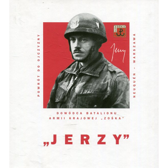 Jerzy Dowódca Batalionu Armii Krajowej Zośka