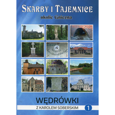 Skarby i tajemnice okolic Gniezna