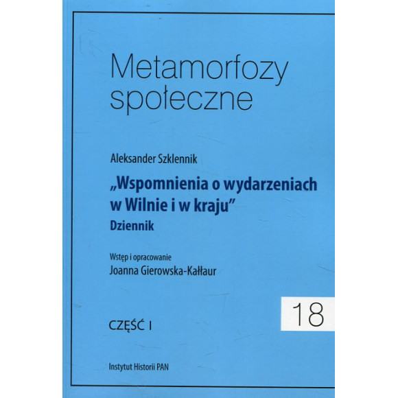 Metamorfozy społeczne. Tom 18, część I