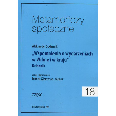 Metamorfozy społeczne. Tom 18, część I