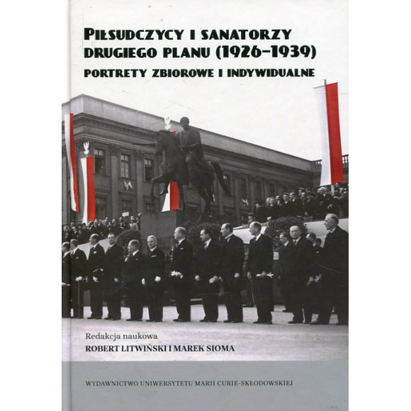 Piłsudczycy i sanatorzy drugiego planu (1926-1939)