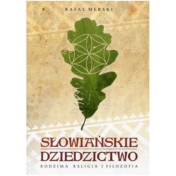 Słowiańskie dziedzictwo. Rodzima religia i filozofia
