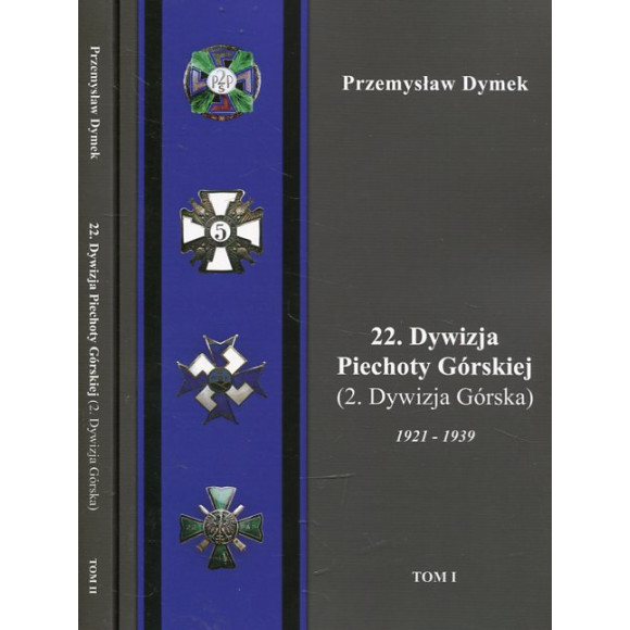 22. Dywizja Piechoty Górskiej (2.Dywizja Górska) 1921-1939 t. 1-2