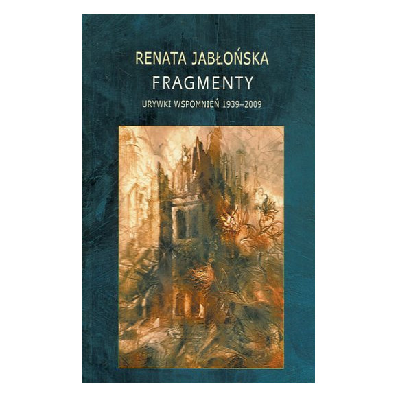 Fragmenty Urywki wspomnień 1939-2009