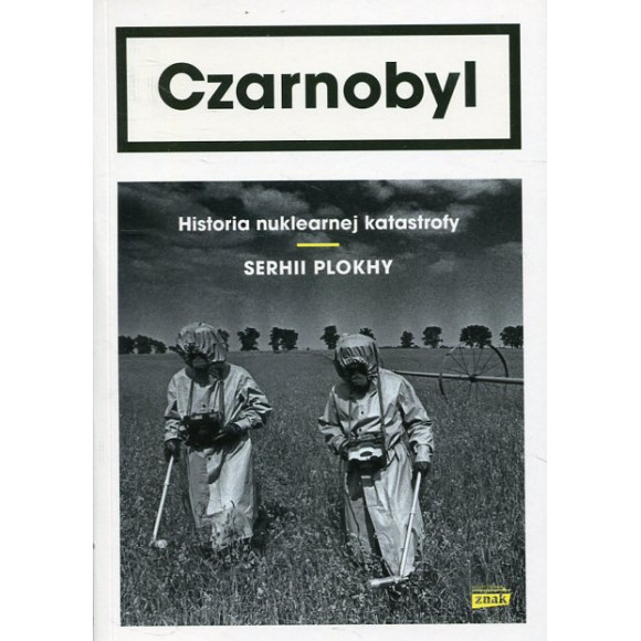 Czarnobyl Historia nuklearnej katastrofy