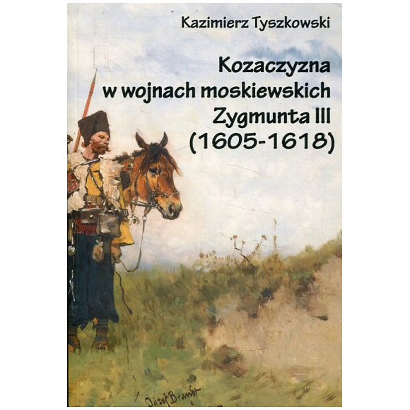 Kozaczyzna w wojnach moskiewskich Zygmunta III (1605-1618)