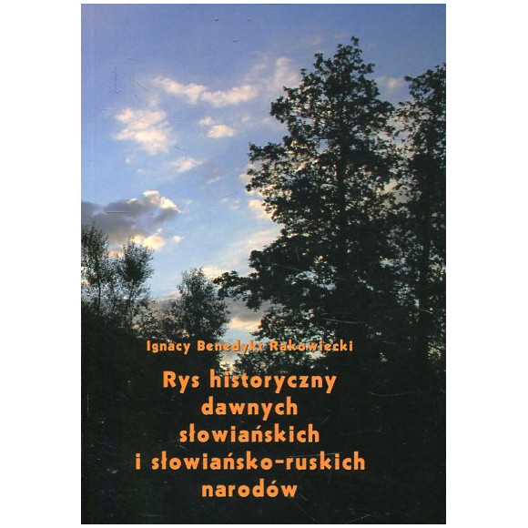 Rys historyczny dawnych słowiańskich i słowiańsko-ruskich narodów