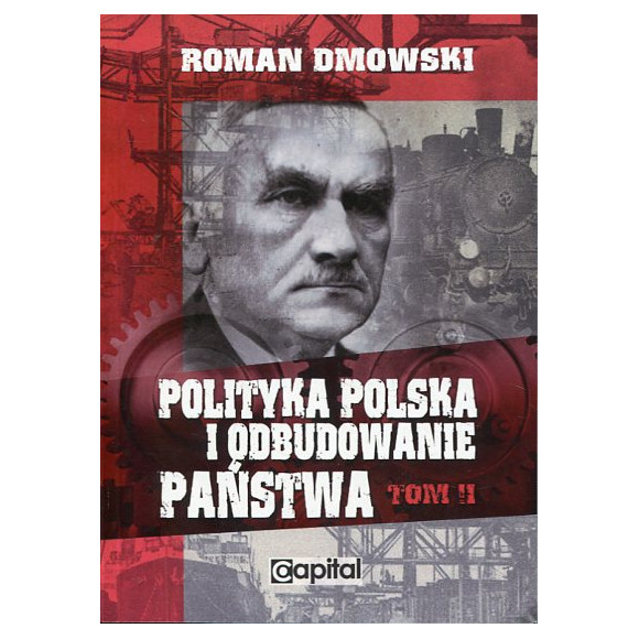 Polityka polska i odbudowanie państwa Tom II
