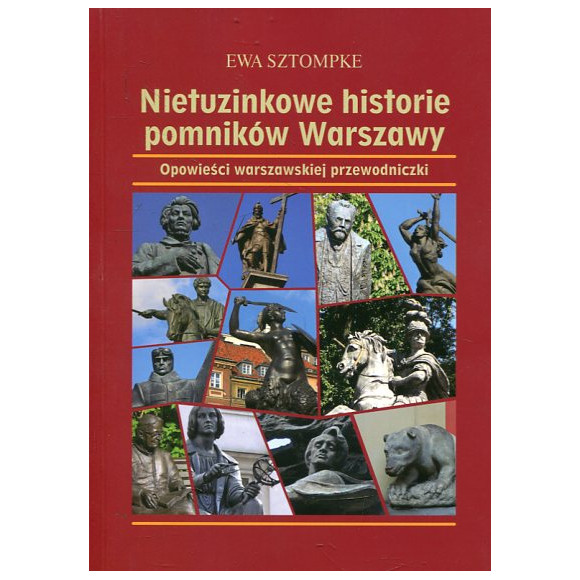 Nietuzinkowe historie pomników Warszawy