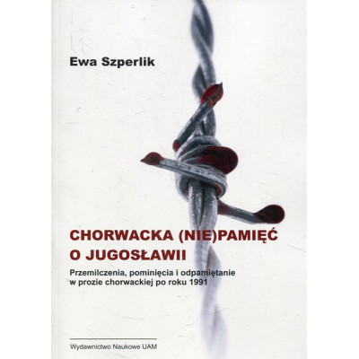 Chorwacka (nie)pamięć o Jugosławii