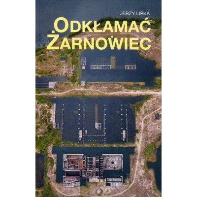 Odkłamać Żarnowiec