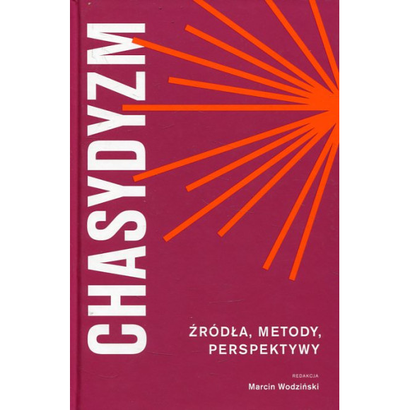Chasydyzm. Źródła, metody, perspektywy