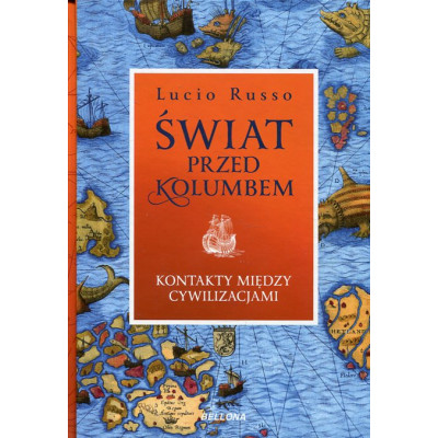 Świat przed Kolumbem Kontakty między cywilizacjami