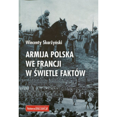 Armija polska we Francji w świetle faktów