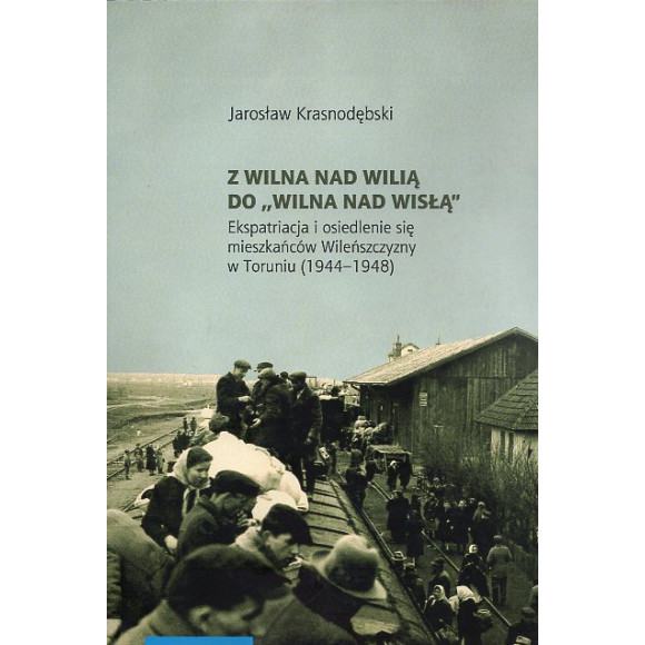 Z Wilna nad Wilią do Wilna nad Wisłą