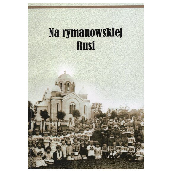 Na rymanowskiej Rusi