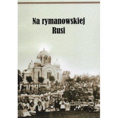 Na rymanowskiej Rusi