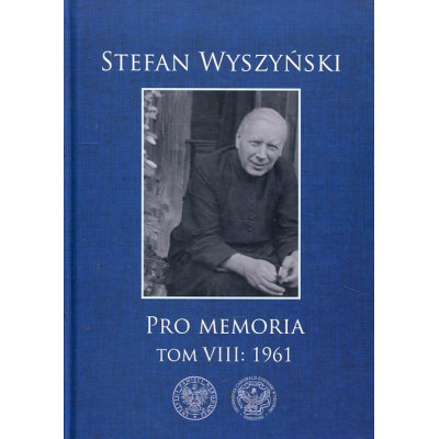 Stefan Wyszyński, Pro memoria, t. 8: 1961