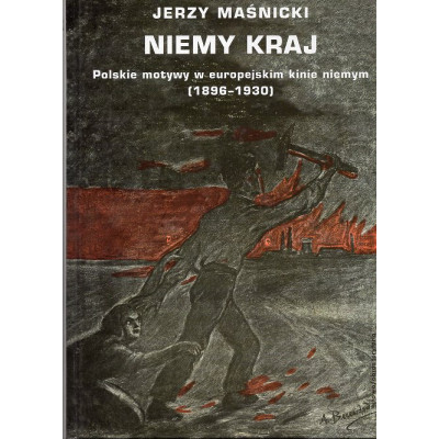 Niemy kraj. Polskie motywy w europejskim kinie niemym (1896-1930)