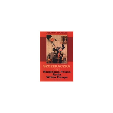 Szczekaczka, czyli Rozgłośnia Polska Radia Wolna Europa + DVD