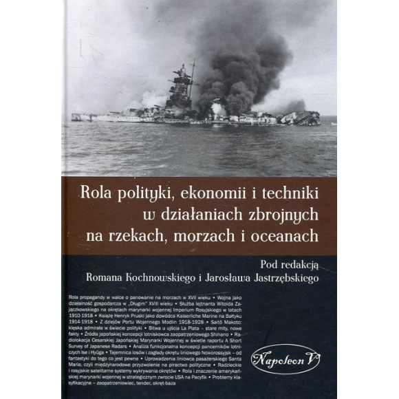 Rola polityki, ekonomii i techniki w działaniach zbrojnych na rzekach, morzach i oceanach