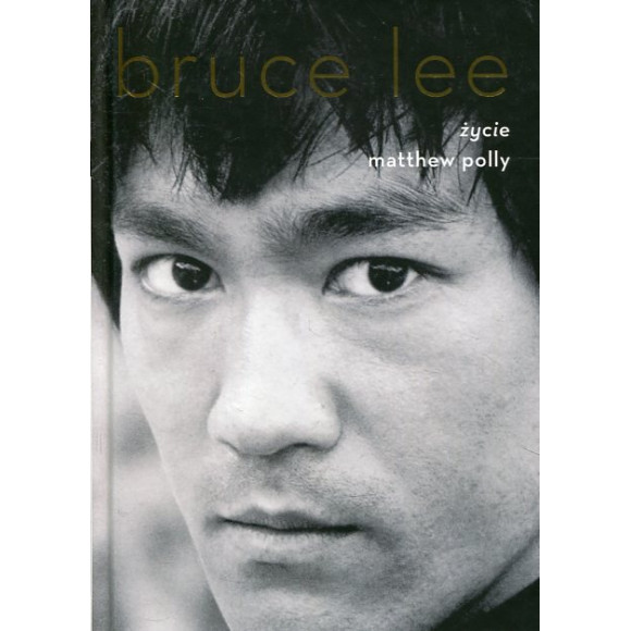 Bruce Lee. Życie