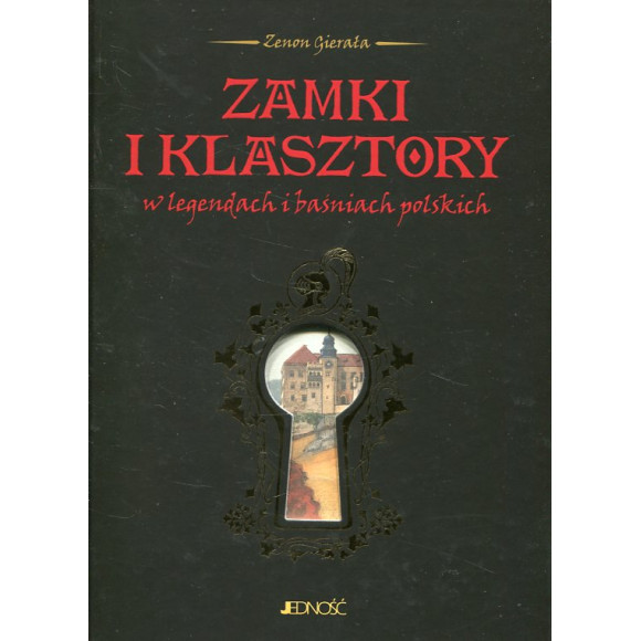 Zamki i klasztory w legendach i baśniach polskich