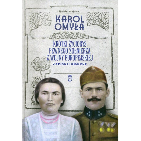 Krótki życiorys pewnego żołnierza z wojny europejskiej