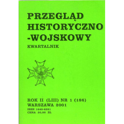 Przegląd historyczno-wojskowy rok II (LIII) nr 1 (186)
