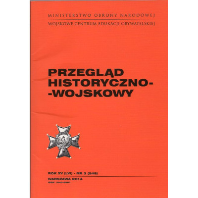 Przegląd historyczno-wojskowy rok XV (LVI) nr 3 (249)
