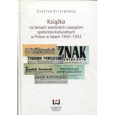 Książka na łamach katolickich czasopism społeczno-kulturalnych w Polsce w latach 1945-1953
