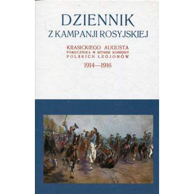 Dziennik z kampanii rosyjskiej Augusta Krasickiego t. 2