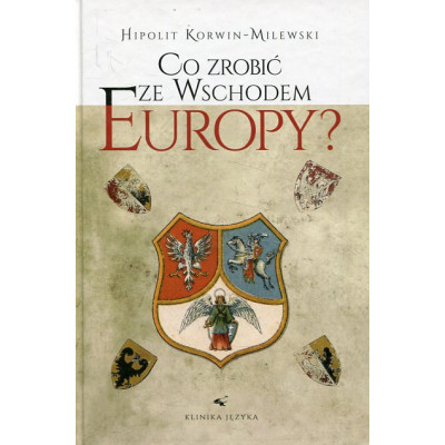 Co zrobić ze wschodem Europy?