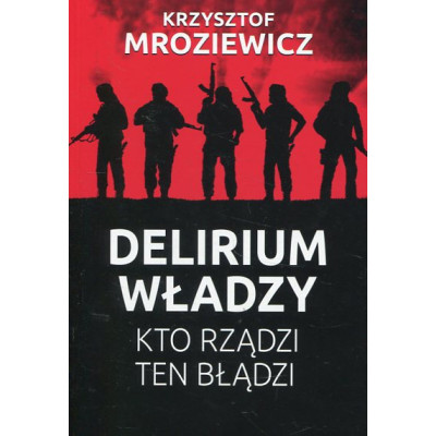 Delirium władzy