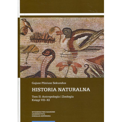 Historia naturalna. Tom II: Antropologia i Zoologia