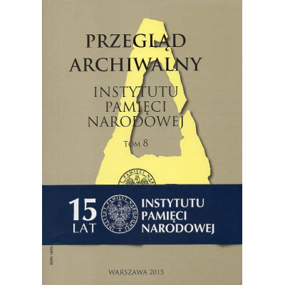 Przegląd archiwalny Instytutu Pamięci Narodowej tom 8